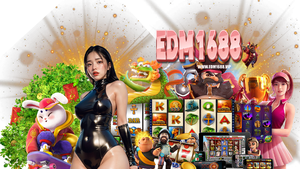 edm1688-เข้าสู่ระบบ